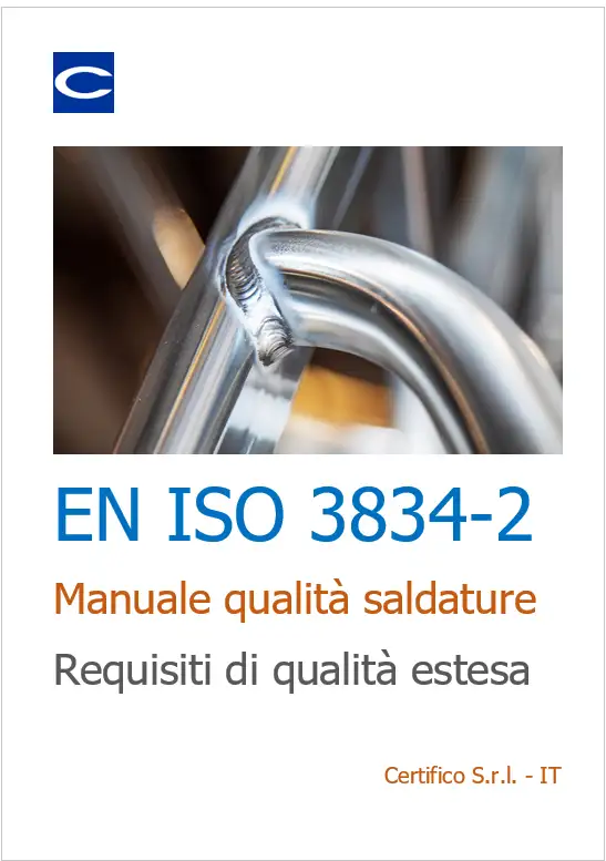 EN ISO 3834-2 Manuale della qualità delle saldature EN ISO 3834-2 Manuale della qualità delle saldature